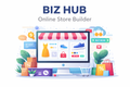Biz Hub - Online Store Builder